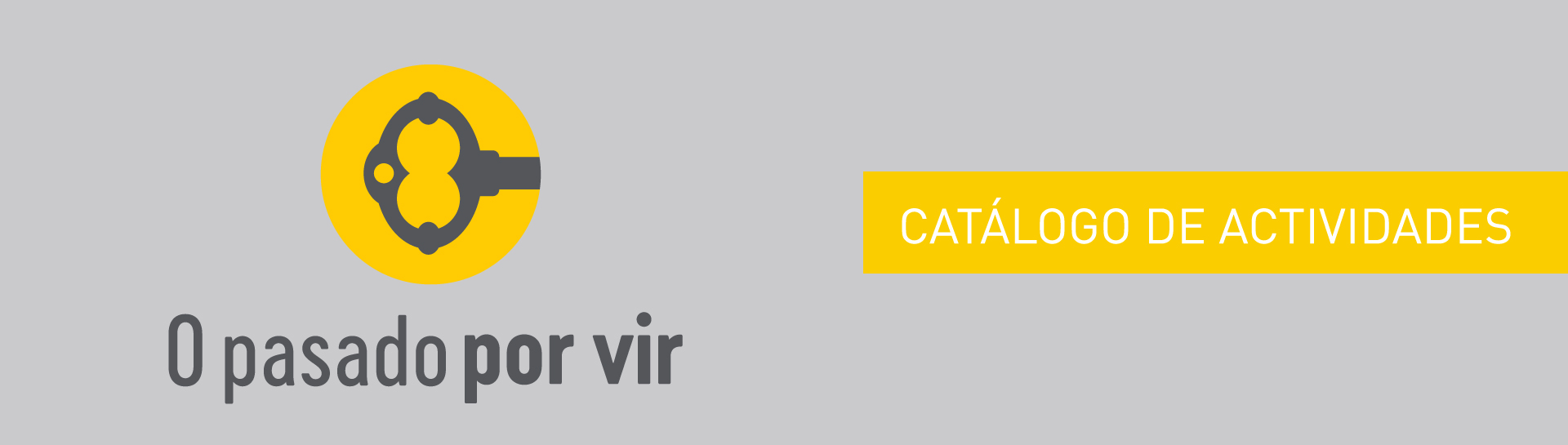 Catálogo de actividades O pasado por vir