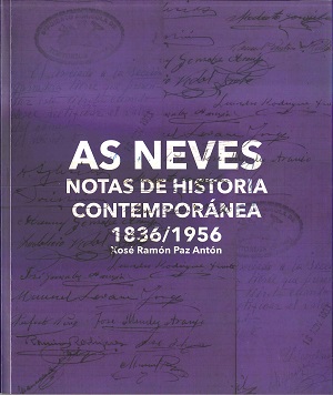 As Neves. Notas de Historia Contemporánea 1836/1956 