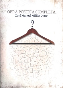 Obra poética completa. Xosé Manuel Millán Otero 