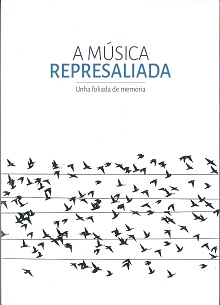 Música represaliada. Unha foliada da memoria 