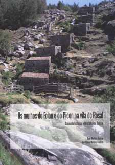 Muíños do Folón e do Picón na vila do Rosal, Os. Conxunto histórico-etnográfico de Galicia