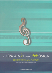 Lenguaje de la música, El. Cómo entender una partitura: el solfeo para adultos