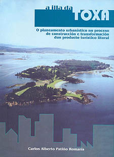 Illa da Toxa, A.<BR>O Planeamento urbanístico no proceso de construcción<BR>e transformación dun producto turístico litoral