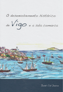 Desenvolvemento histórico de Vigo e a súa comarca, O