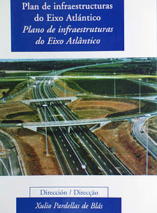 Plan de infraestructuras do Eixo Atlántico.<BR>Plano de infraestructuras do Eixo Atlântico