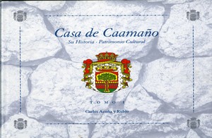 Casa de Caamaño. Su historia. Su patrimonio cultural 