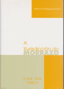 Xurisdicción do Morrazo<BR>nos séculos XVII e XVIII, A. Tomo II<BR>Economía e Sociedade<BR>