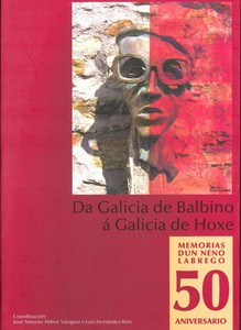 Da Galicia de Balbino á Galicia de Hoxe