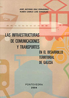 Infraestructuras de comunicaciones y<BR>transportes en el desarrollo territorial de Galicia, Las