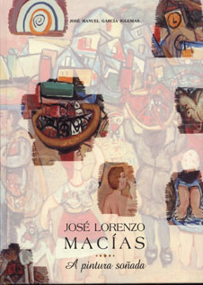 José Lorenzo Macías. A pintura soñada