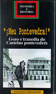 ¡Meu Pontevedra!<BR>Gozo e traxedia do Castelao pontevedrés