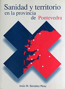 Sanidad y territorio <BR>en la provincia de Pontevedra