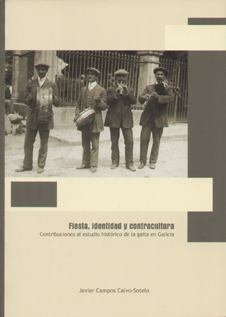Fiesta, identidad y contracultura. Contribuciones al estudio histórico de la gaita en Galicia