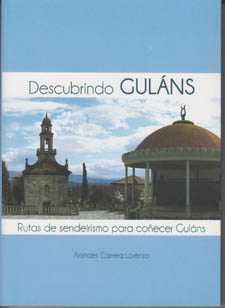 Descubrindo Guláns. Rutas de senderismo para coñecer Guláns