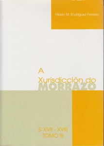 Xurisdicción do Morrazo<BR>nos séculos XVII e XVIII, A. Tomo III<BR>Gráficas, Estatística e Economía