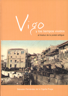 Vigo y los tiempos vividos al trasluz de la postal antigua