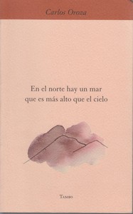 En el norte hay un mar <BR>que es más alto que el cielo 