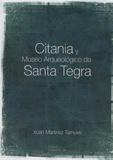 Citania y Museo Arqueológico de Santa Tegra